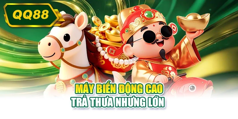 Máy biến động cao trả thưa nhưng lớn&nbsp;